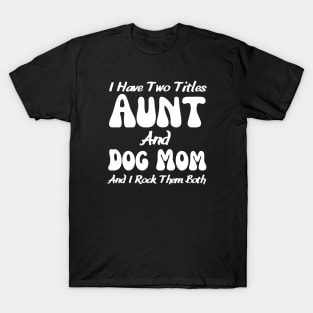 Dog Lover Aunt T-Shirt